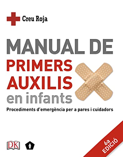 Imagen de archivo de Manual de primers auxilis en infants: Procediments d'emergncia per a pares i cuidadors a la venta por medimops