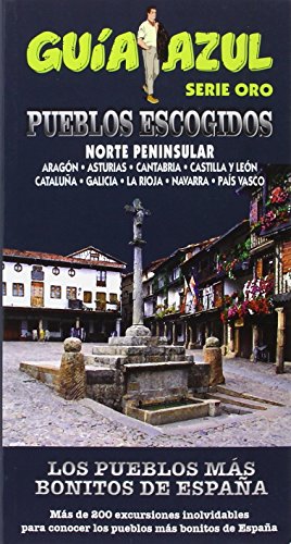Stock image for PUEBLOS ESCOGIDOS NORTE PENNSULAR LOS PUEBLOS MAS BONITOS DE ESPAA for sale by Zilis Select Books