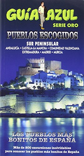 Imagen de archivo de Los Pueblos Ms Bonitos de Espaa Sur Peninsular a la venta por Hamelyn