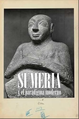 9788416411368: SUMERIA Y EL PARADIGMA MODERNO