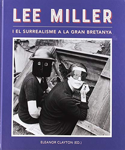 Stock image for LEE MILLER I EL SURREALISME A LA GRAN BRETANYA for sale by AG Library