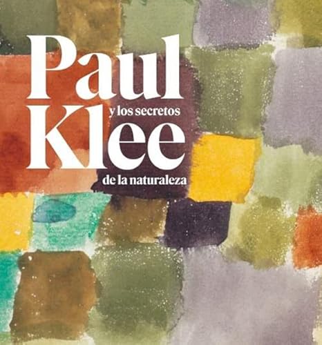 Stock image for Paul Klee y los Secretos de la Naturaleza for sale by ANARTIST