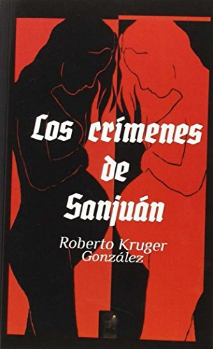 Imagen de archivo de LOS CRIMENES DE SAN JUAN a la venta por KALAMO LIBROS, S.L.