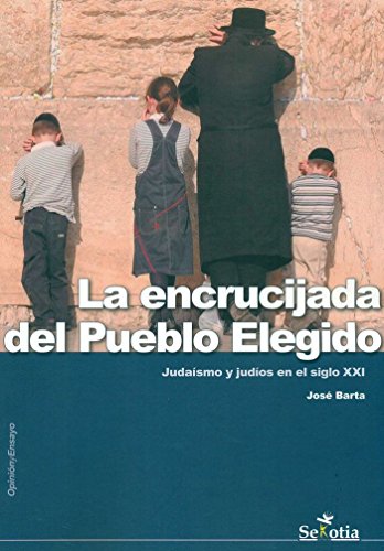 Imagen de archivo de La encruzijada del pueblo elegido: Judaismo y judos enel si a la venta por Iridium_Books