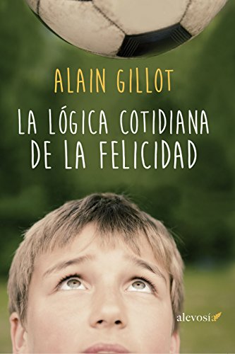 Stock image for LA LGICA COTIDIANA DE LA FELICIDAD for sale by KALAMO LIBROS, S.L.