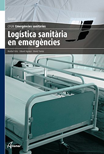 Imagen de archivo de LOGISTICA SANITARIA EN EMERGENCIES a la venta por Antrtica