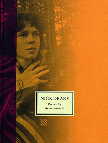Nick Drake: Recuerdos de un instante / Remembered for a While - Drake, Nick