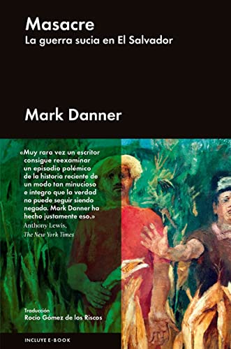 Stock image for Masacre: La guerra sucia en El Salvador (Spanish Edition) for sale by Half Price Books Inc.