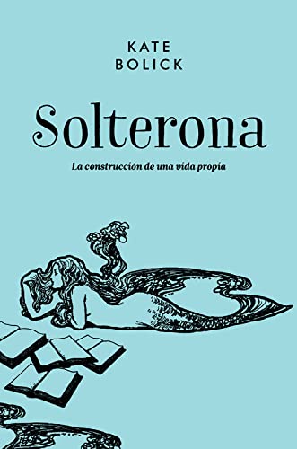 Beispielbild fr Solterona: La construcci n de una vida propia (Spanish Edition) zum Verkauf von HPB-Red