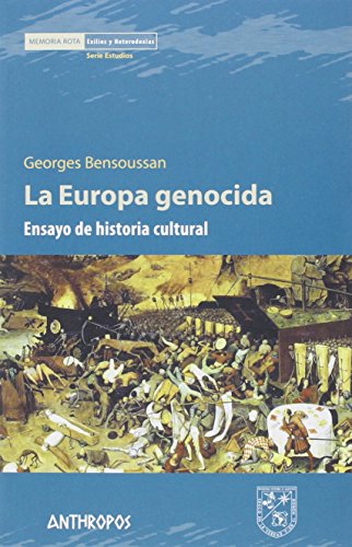 9788416421084: La Europa Genocida: Ensayo de historia cultural (MEMORIA ROTA. EXILIOS Y HETERODOXIAS)