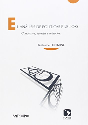 Imagen de archivo de EL ANLISIS DE POLTICAS PBLICAS: CONCEPTOS, TEORAS Y MTODOS a la venta por KALAMO LIBROS, S.L.