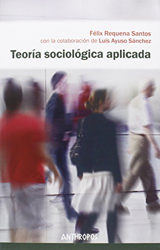 Stock image for TEORA SOCIOLGICA APLICADA for sale by KALAMO LIBROS, S.L.