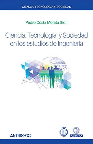 Imagen de archivo de CIENCIA, TECNOLOGA Y SOCIEDAD EN LOS ESTUDIOS DE INGENIERIA a la venta por KALAMO LIBROS, S.L.