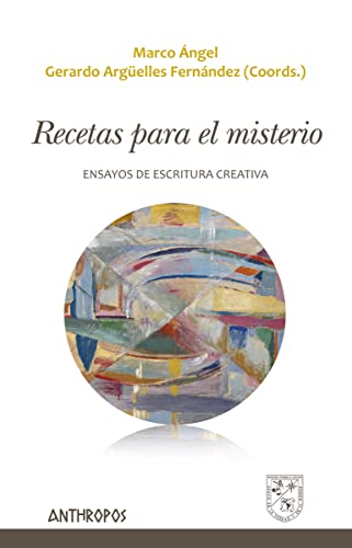 Stock image for RECETAS PARA EL MISTERIO: Ensayos de escritura creativa for sale by KALAMO LIBROS, S.L.