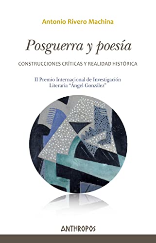 Stock image for POSGUERRA Y POESA: Construcciones crticas y realidad histrica for sale by KALAMO LIBROS, S.L.