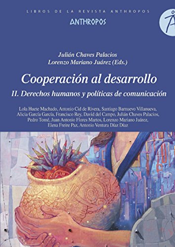 Stock image for COOPERACIN AL DESARROLLO: II. DERECHOS HUMANOS Y POLTICAS DE COMUNICACIN for sale by KALAMO LIBROS, S.L.