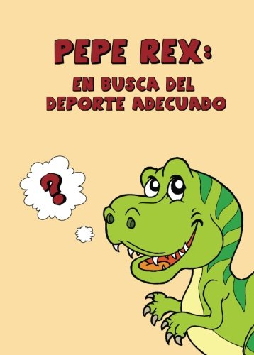 9788416422227: Pepe Rex: En busca del deporte adecuado