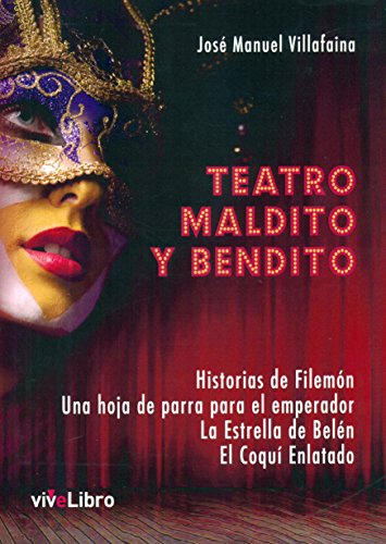 Stock image for TEATRO MALDITO Y BENDITO: Historias de Filemn - Una hoja de parra para el emperador - La estrella de Beln ; El Coqu Enlatado for sale by KALAMO LIBROS, S.L.