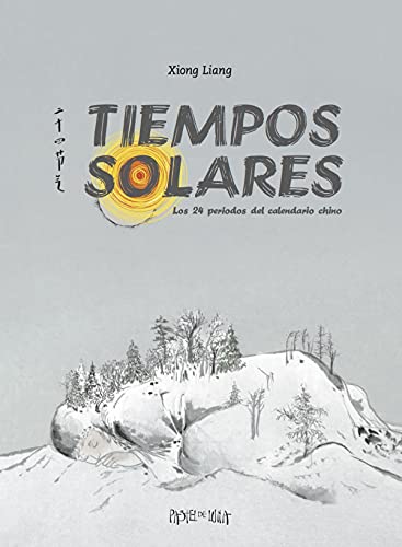 Stock image for TIEMPOS SOLARES: LOS 24 PERIODOS DEL CALENDARIO CHINO for sale by KALAMO LIBROS, S.L.