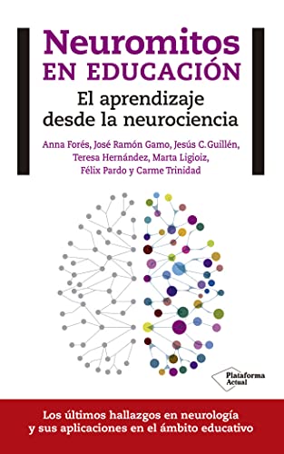 Imagen de archivo de NEUROMITOS EN EDUCACIN: EL APRENDIZAJE DESDE LA NEUROCIENCIA a la venta por KALAMO LIBROS, S.L.