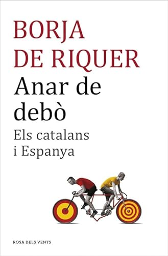 Imagen de archivo de Anar de deb : els catalans i Espanya (Divulgaci) a la venta por medimops