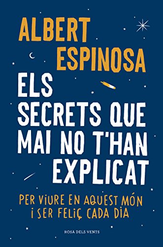 Beispielbild fr Els secrets que mai no t'han explicat : Per viure en aquest m n i ser feliç cada dia zum Verkauf von WorldofBooks