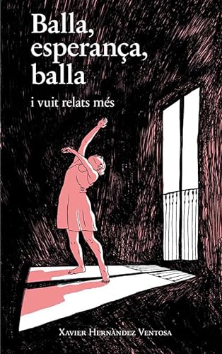 Imagen de archivo de Balla, esperana, balla: i vuit relats ms a la venta por medimops