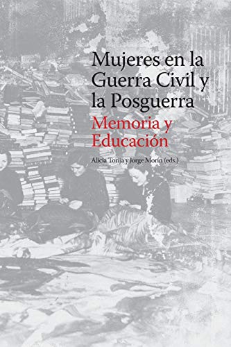 Stock image for Mujeres en la Guerra Civil y la Posguerra. Memoria y Educacin (Spanish Edition) for sale by Lucky's Textbooks