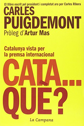 Stock image for CATA.QU? CATALUNYA VISTA PER LA PREMSA INTERNACIONAL for sale by Zilis Select Books
