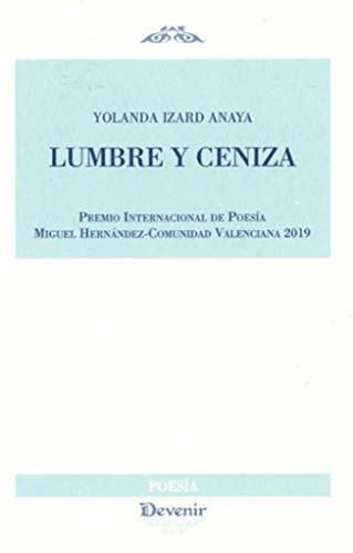Stock image for Lumbre y ceniza (DEVENIR POESA, Band 305) for sale by medimops