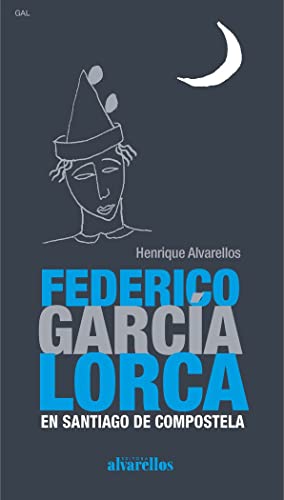 9788416460878: FEDERICO GARCA LORCA EN SANTIAGO DE COMPOSTELA