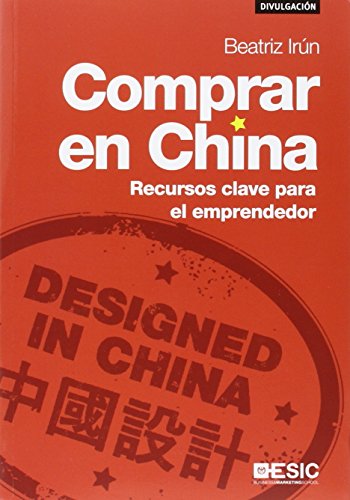 Stock image for COMPRAR EN CHINA RECURSOS CLAVE PARA EL EMPRENDEDOR for sale by Iridium_Books