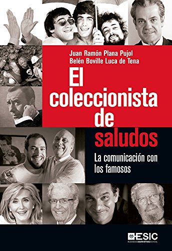 Imagen de archivo de EL COLECCIONISTA DE SALUDOS: LA COMUNICACION CON LOS FAMOSOS a la venta por KALAMO LIBROS, S.L.