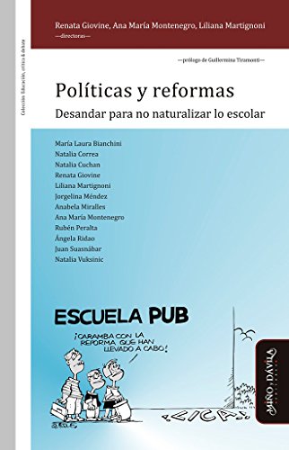 Imagen de archivo de POLITICAS Y REFORMAS: DESANDAR PARA NO NATURALIZAR LO ESCOLAR a la venta por KALAMO LIBROS, S.L.