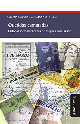 Stock image for Queridas camaradas: Historias iberoamericanas de mujeres comunistas (Spanish Edition) for sale by GF Books, Inc.