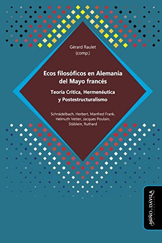 Stock image for Ecos filosficos en Alemania del Mayo francs: Teora Crtica, Hermenutica y Postestructuralismo (Spanish Edition) for sale by Books Unplugged