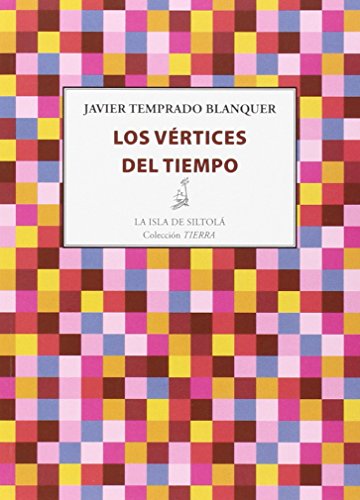 Imagen de archivo de LOS VERTICES DEL TIEMPO a la venta por KALAMO LIBROS, S.L.