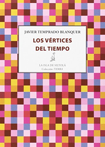 Stock image for LOS VERTICES DEL TIEMPO for sale by KALAMO LIBROS, S.L.