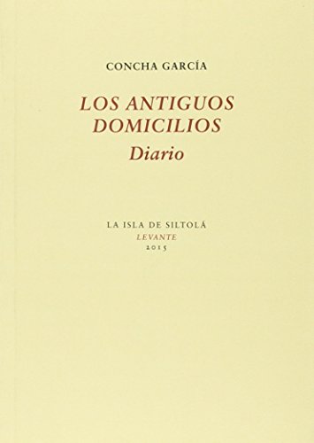 Imagen de archivo de LOS ANTIGUOS DOMICILIOS: DIARIO a la venta por KALAMO LIBROS, S.L.