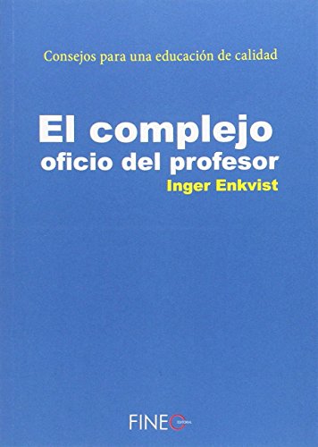 9788416470068: El complejo oficio del profesor: "Consejos para una educacin de calidad"