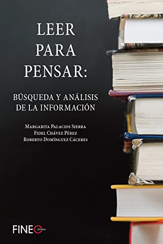 Imagen de archivo de LEER PARA PENSAR: BUSQUEDA Y ANALISIS DE LA INFORMACION a la venta por KALAMO LIBROS, S.L.