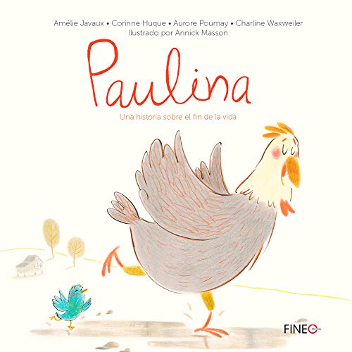 Imagen de archivo de Paulina : Una Historia Sobre el Fin de la Vida a la venta por Better World Books