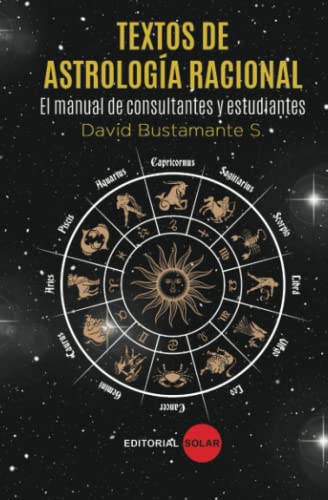 Stock image for Textos de Astrologa Racional: Manual de consultantes y estudiantes (Spanish Edition) for sale by Librera Berln