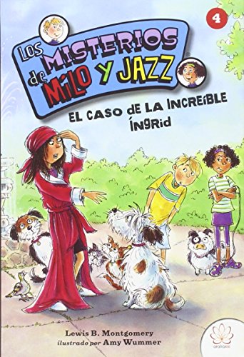 Imagen de archivo de MISTERIO MILO Y JAZZ 4 EL CASO DE LA INCREIBLE INGRID a la venta por AG Library