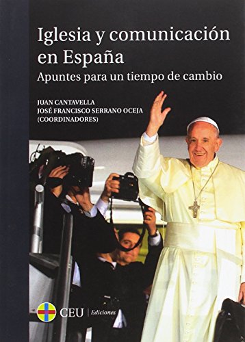 Beispielbild fr IGLESIA Y COMUNICACION EN ESPAA. APUNTES PARA UN TIEMPO DE CAMBIO zum Verkauf von Siglo Actual libros