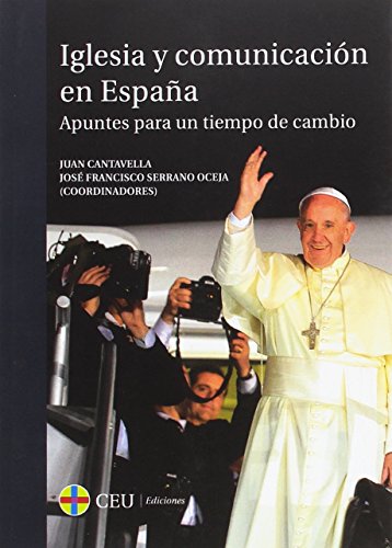 Stock image for IGLESIA Y COMUNICACION EN ESPAA. APUNTES PARA UN TIEMPO DE CAMBIO for sale by Siglo Actual libros
