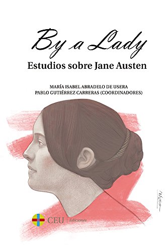 Imagen de archivo de By a Lady. Estudios sobre Jane Austen a la venta por AG Library