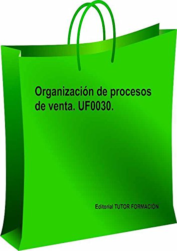 9788416482337: Organizacin de procesos de venta. UF0030.