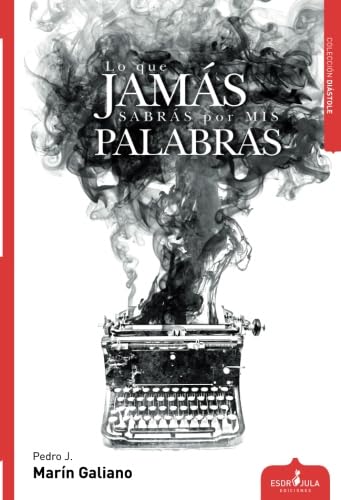 Imagen de archivo de LO QUE JAMS SABRS POR MIS PALABRAS a la venta por KALAMO LIBROS, S.L.