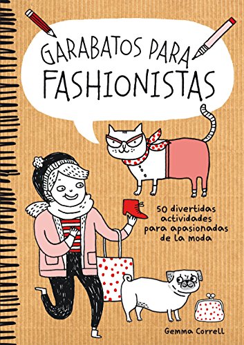 Stock image for GARABATOS PARA FASHIONISTAS: 50 DIVERTIDAS ACTIVIDADES PARA APASIONADAS DE LA MODA for sale by KALAMO LIBROS, S.L.